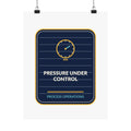 Pressure Under Control Process Operations Poster