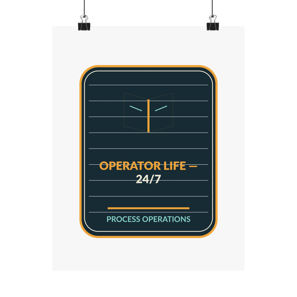 Operator Life 24/7 Process Operations Poster