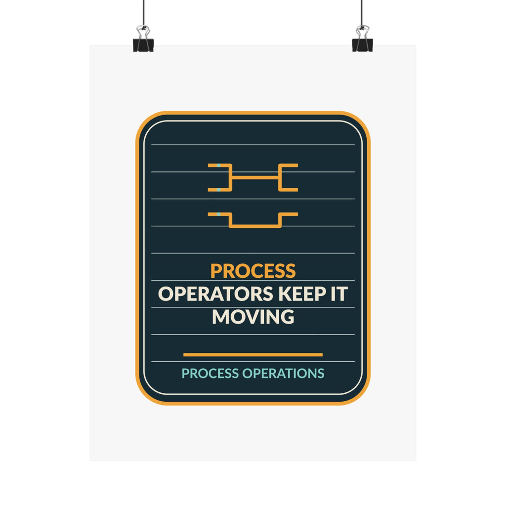 Process Operators Keep It Moving Poster