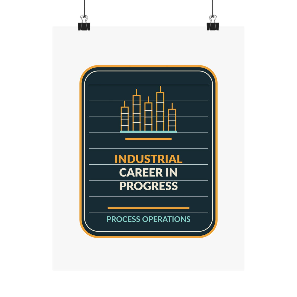 Industrial Career In Progress Process Operations 11x14 Poster