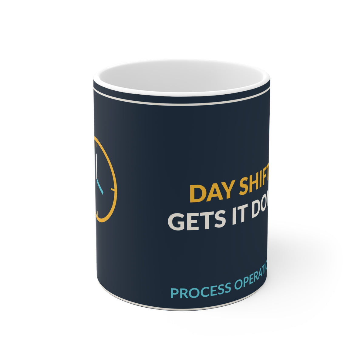 Day Shift Gets It Done Mug