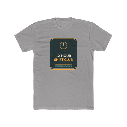 12 Hour Shift Club Unisex Tee