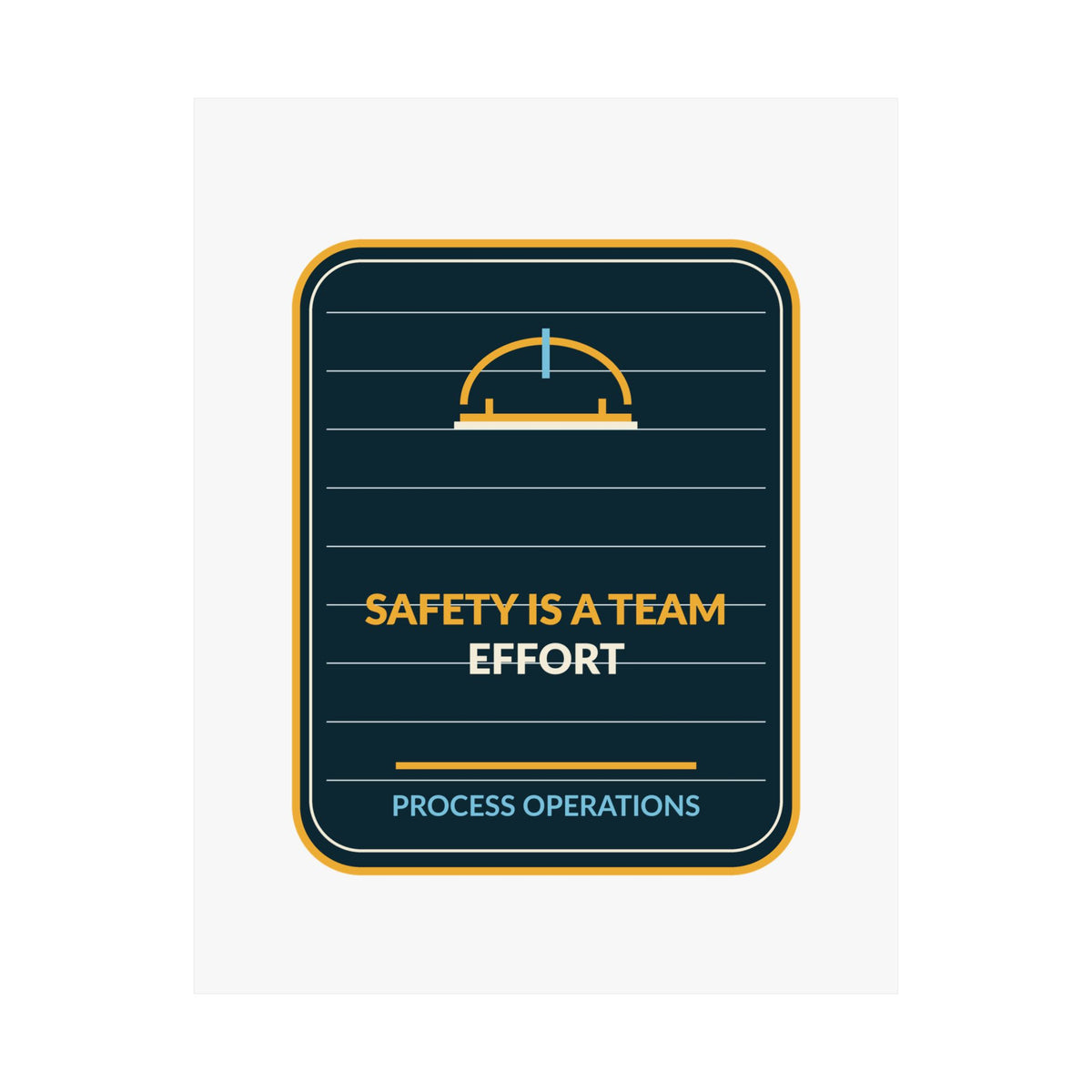 Safety Is A Team Effort Vertical Poster