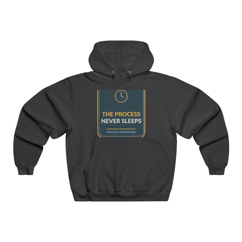 The Process Never Sleeps Hooded Sweatshirt