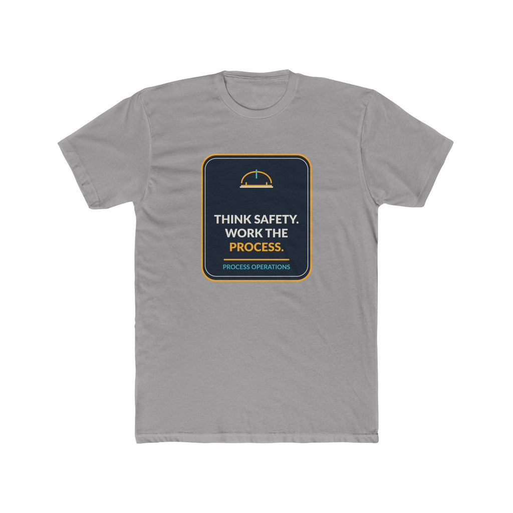Think Safety Work The Process Unisex T-Shirt