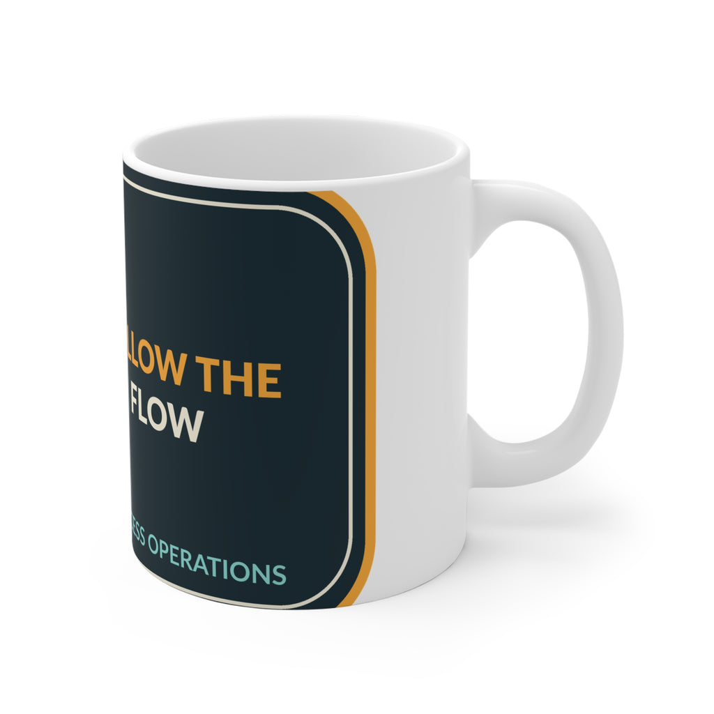 Follow The Flow Process Operations Mug