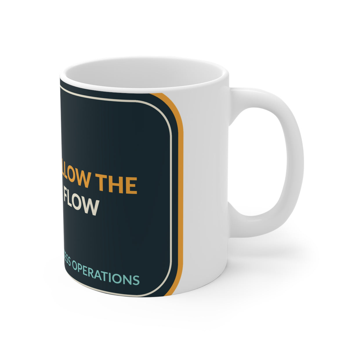 Follow The Flow Process Operations Mug