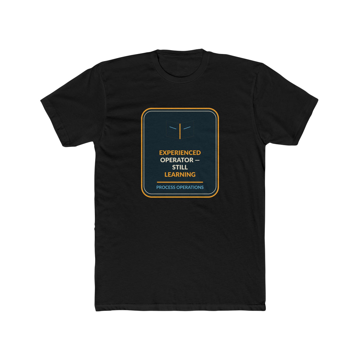 Experienced Operator Still Learning Unisex Tee