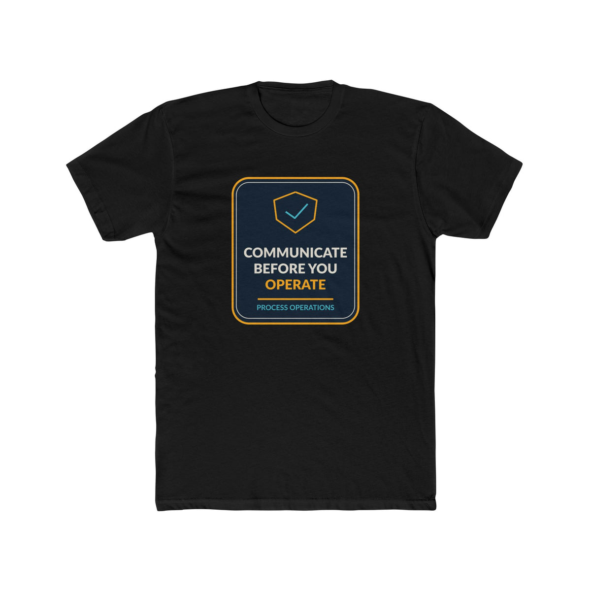 Communicate Before You Operate Unisex T-Shirt