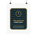 Stay Alert On Every Shift Poster