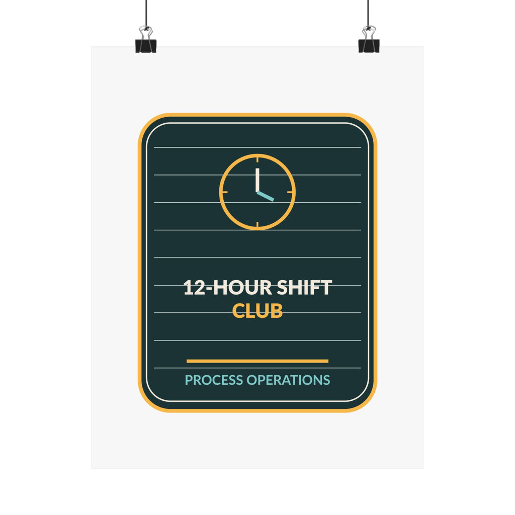 12-Hour Shift Club Poster