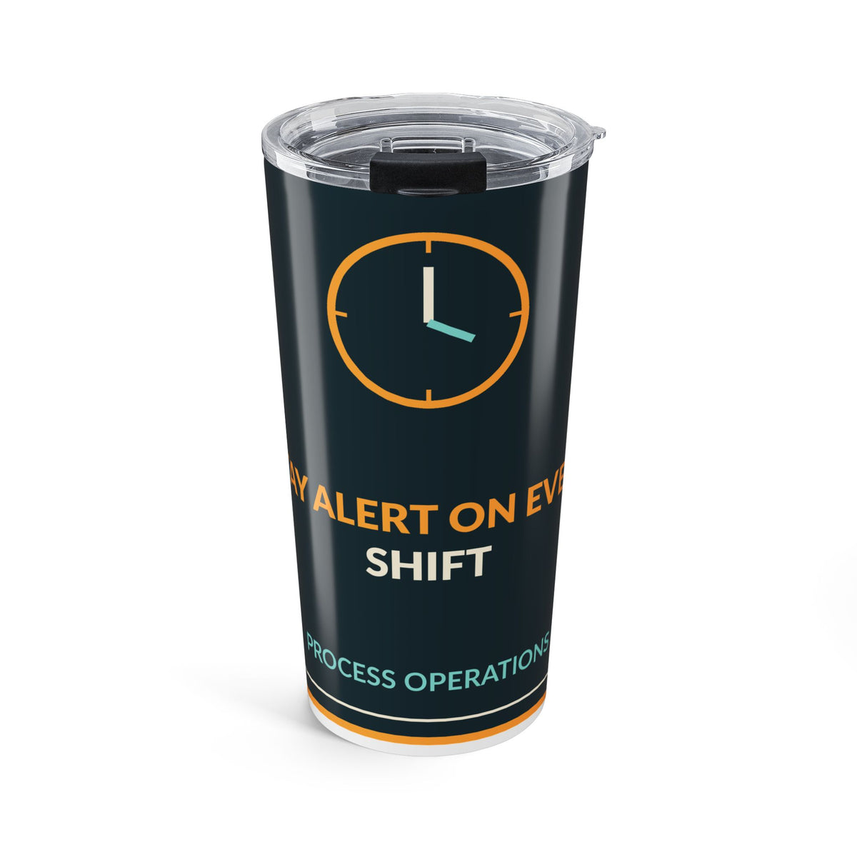 Stay Alert On Every Shift 20oz Tumbler