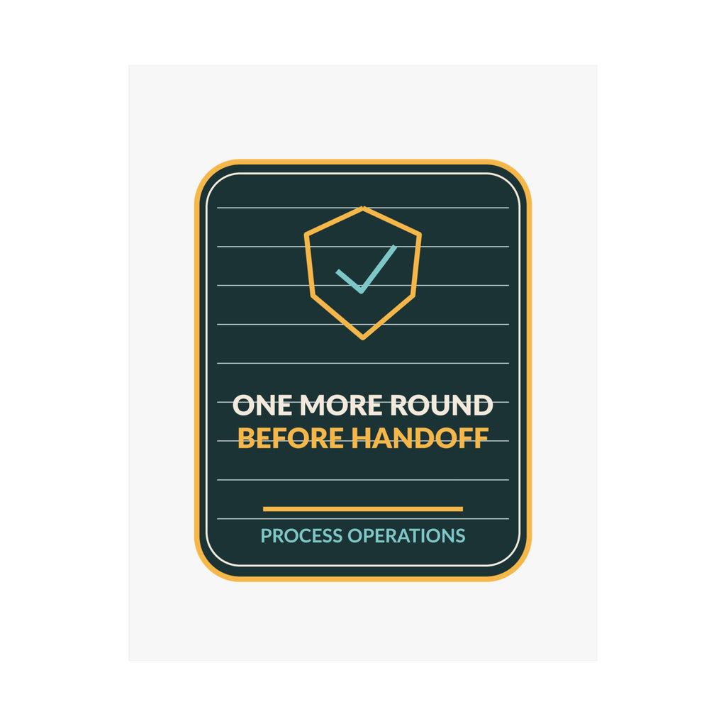 One More Round Before Handoff Poster
