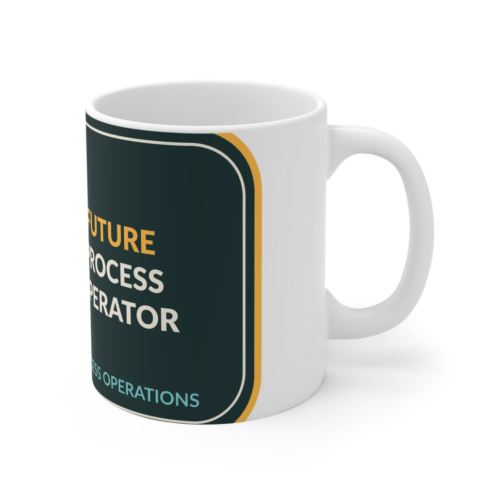 Future Process Operator Ceramic Mug