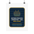 Retired Process Operator Job Well Done Vertical Poster