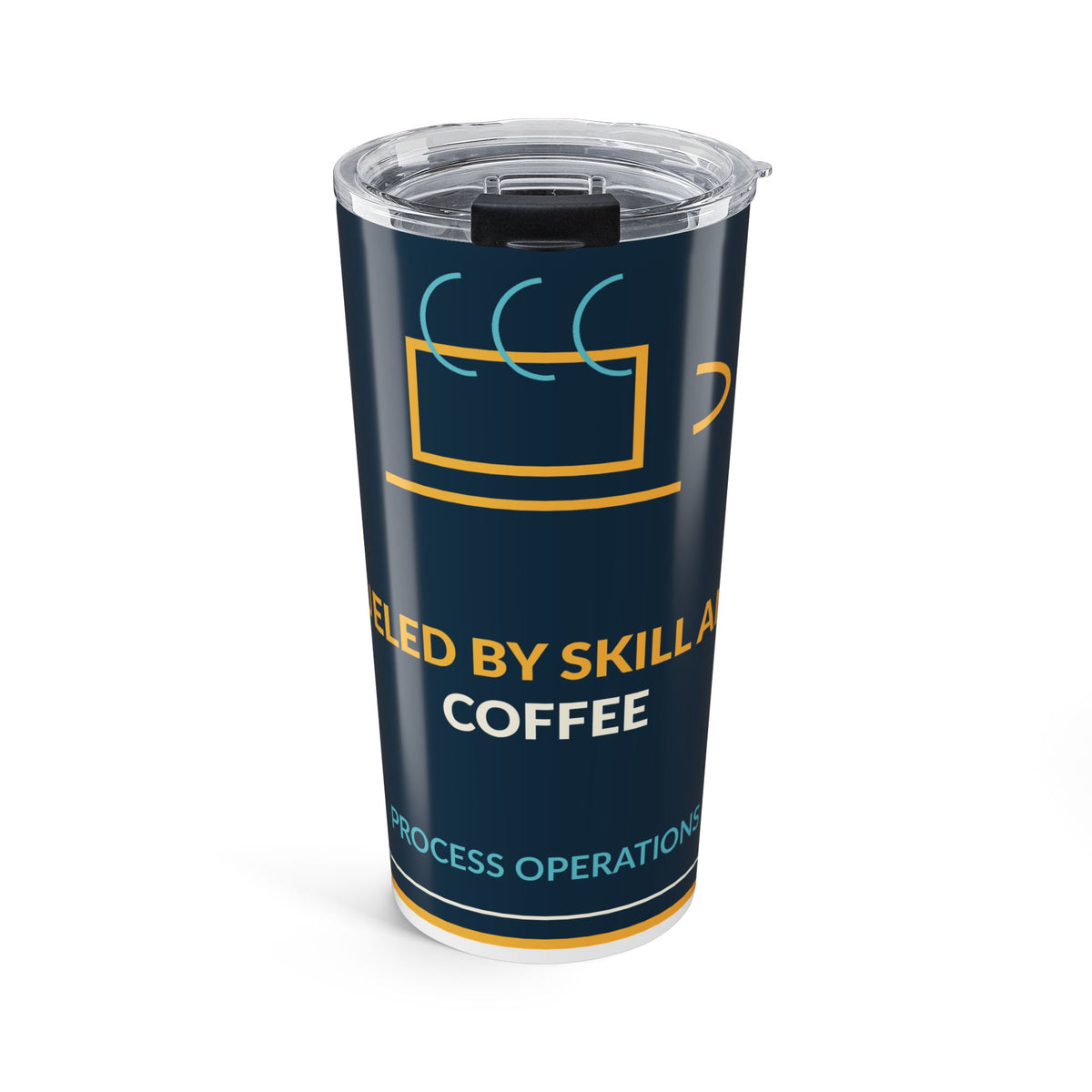 Fueled By Skill And Coffee Tumbler