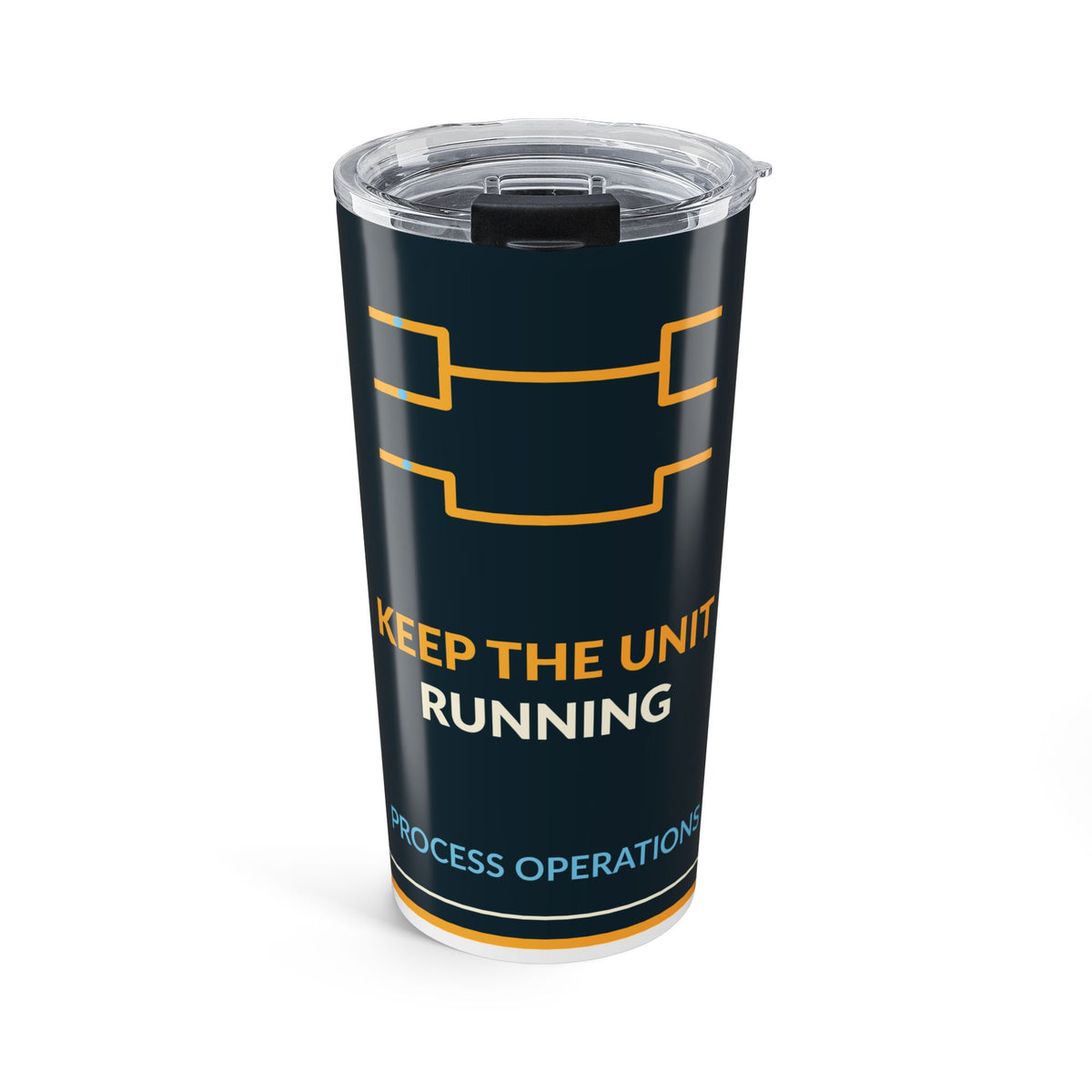 Keep The Unit Running Process Operations 20oz Tumbler