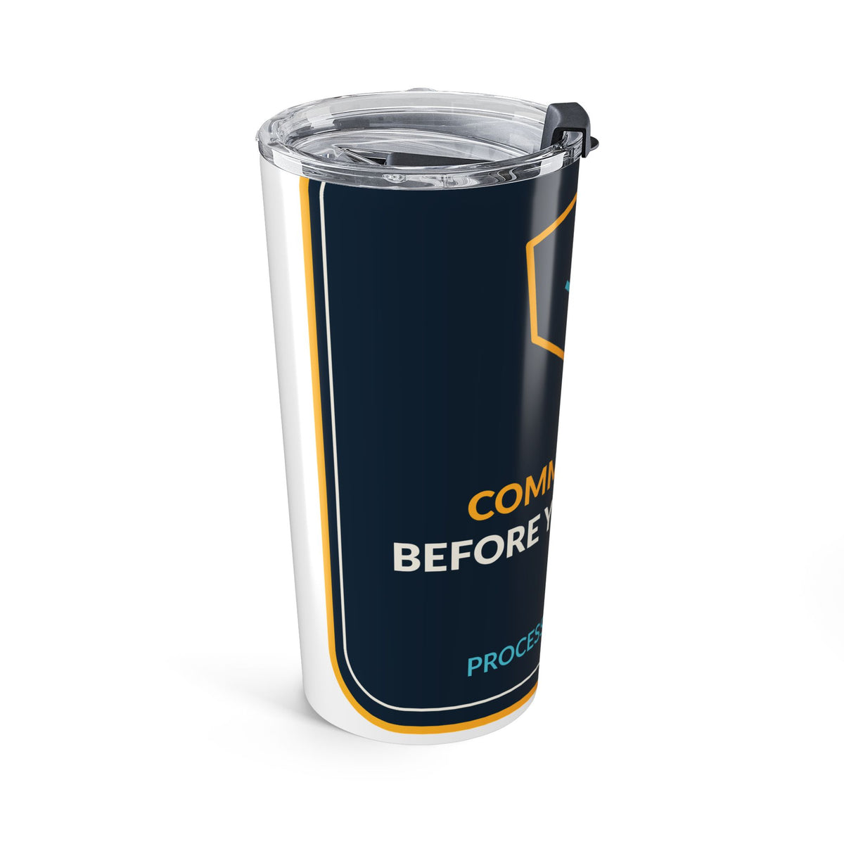Communicate Before You Operate 20oz Tumbler