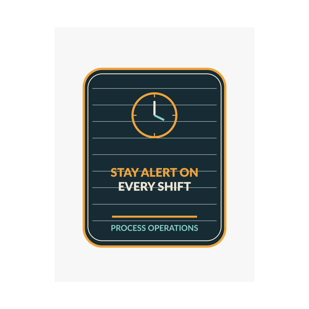 Stay Alert On Every Shift Poster