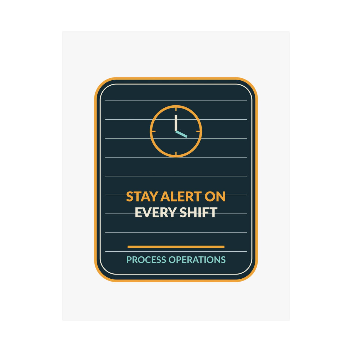 Stay Alert On Every Shift Poster