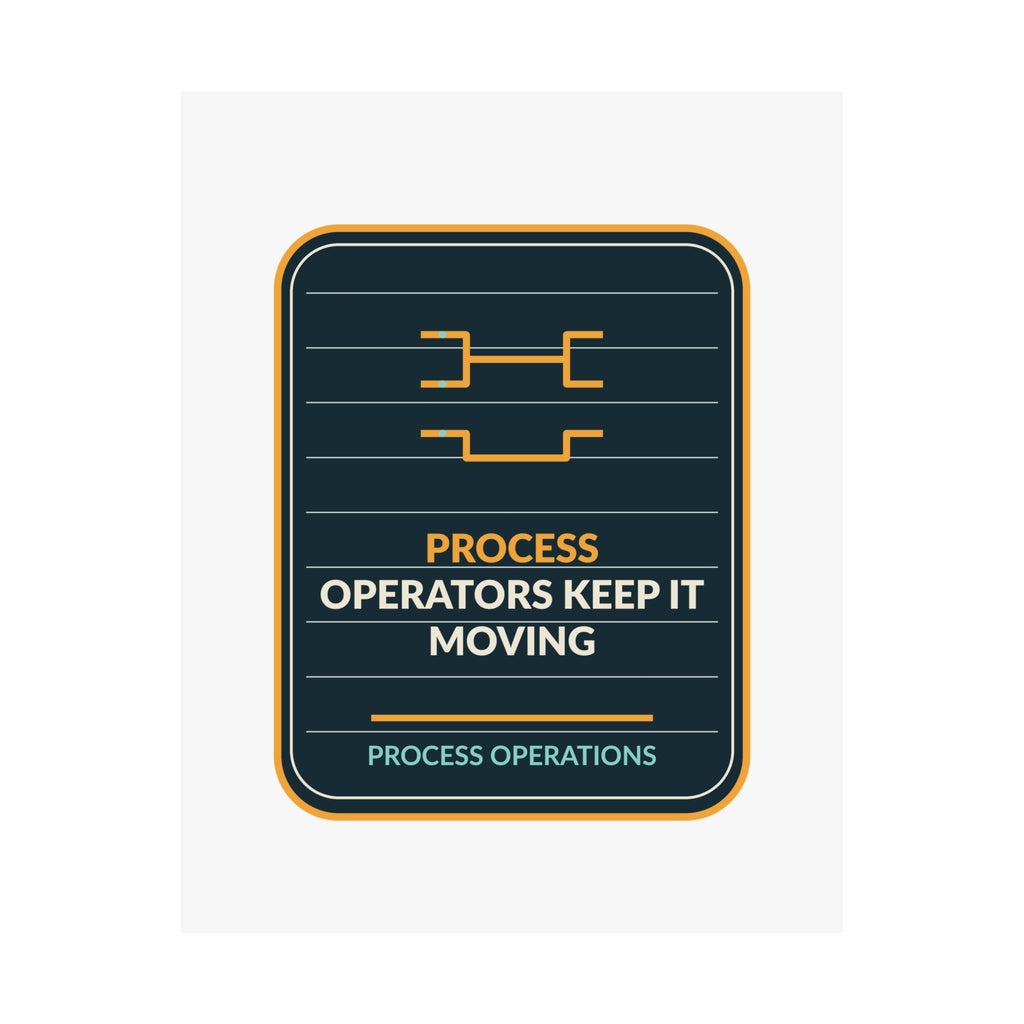 Process Operators Keep It Moving Poster