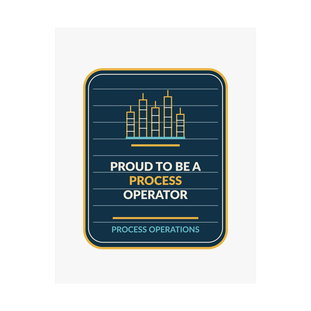 Proud To Be A Process Operator Poster