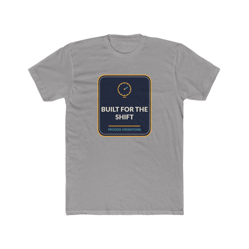 Built For The Shift Process Operations Unisex Tee