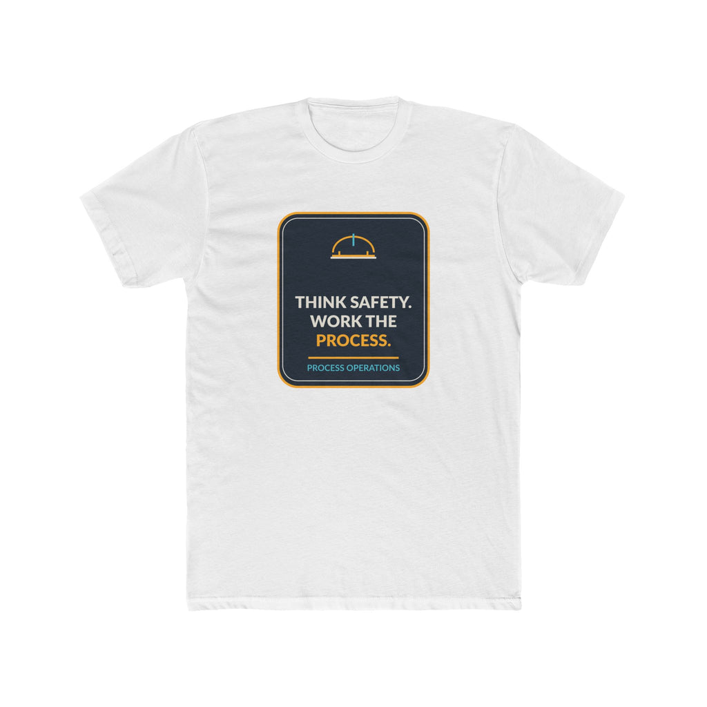 Think Safety Work The Process Unisex T-Shirt