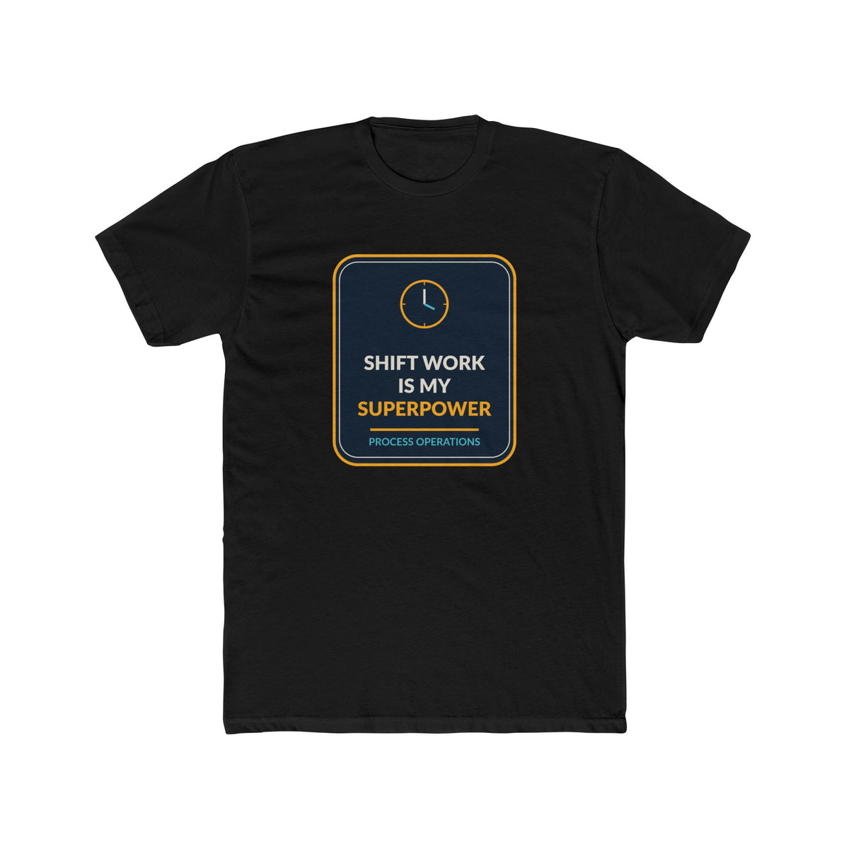 Shift Work Is My Superpower Process Operations T-Shirt