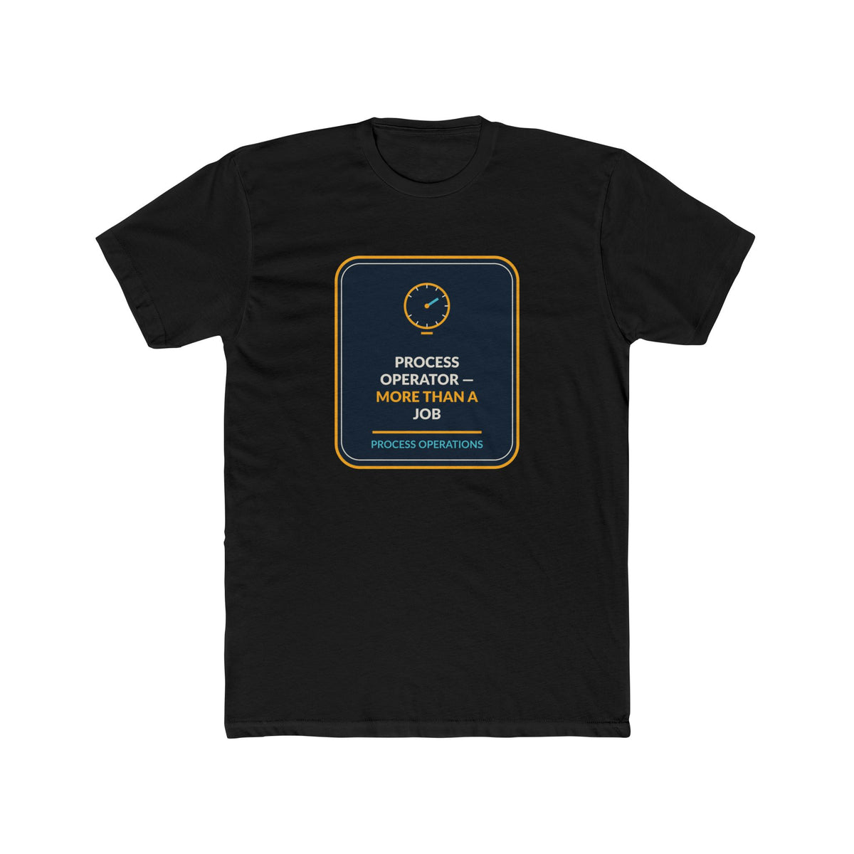 Process Operator More Than A Job Unisex Tee