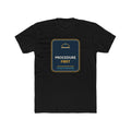Procedure First Process Operations Sign Unisex T-Shirt