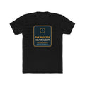 The Process Never Sleeps T-Shirt