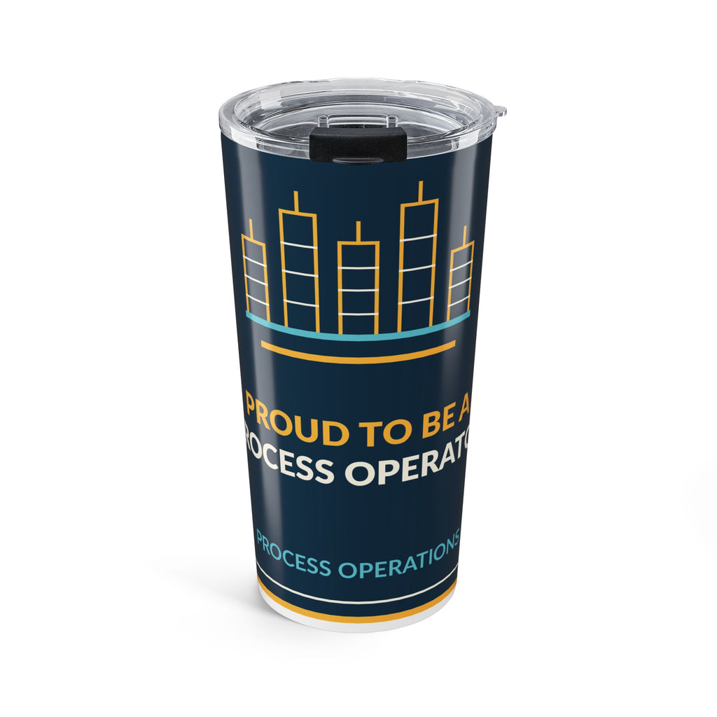 Proud To Be A Process Operator 20oz Tumbler