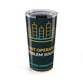 Plant Operator Problem Solver 20oz Tumbler