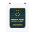 One More Round Before Handoff Poster