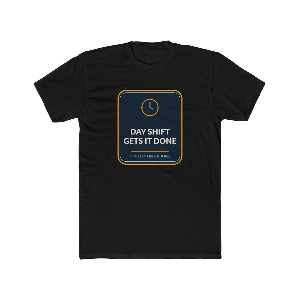 Day Shift Gets It Done Unisex Tee
