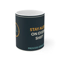 Stay Alert On Every Shift Mug