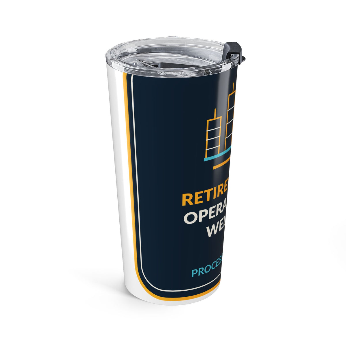 Retired Process Operator Job Well Done 20oz Insulated Tumbler