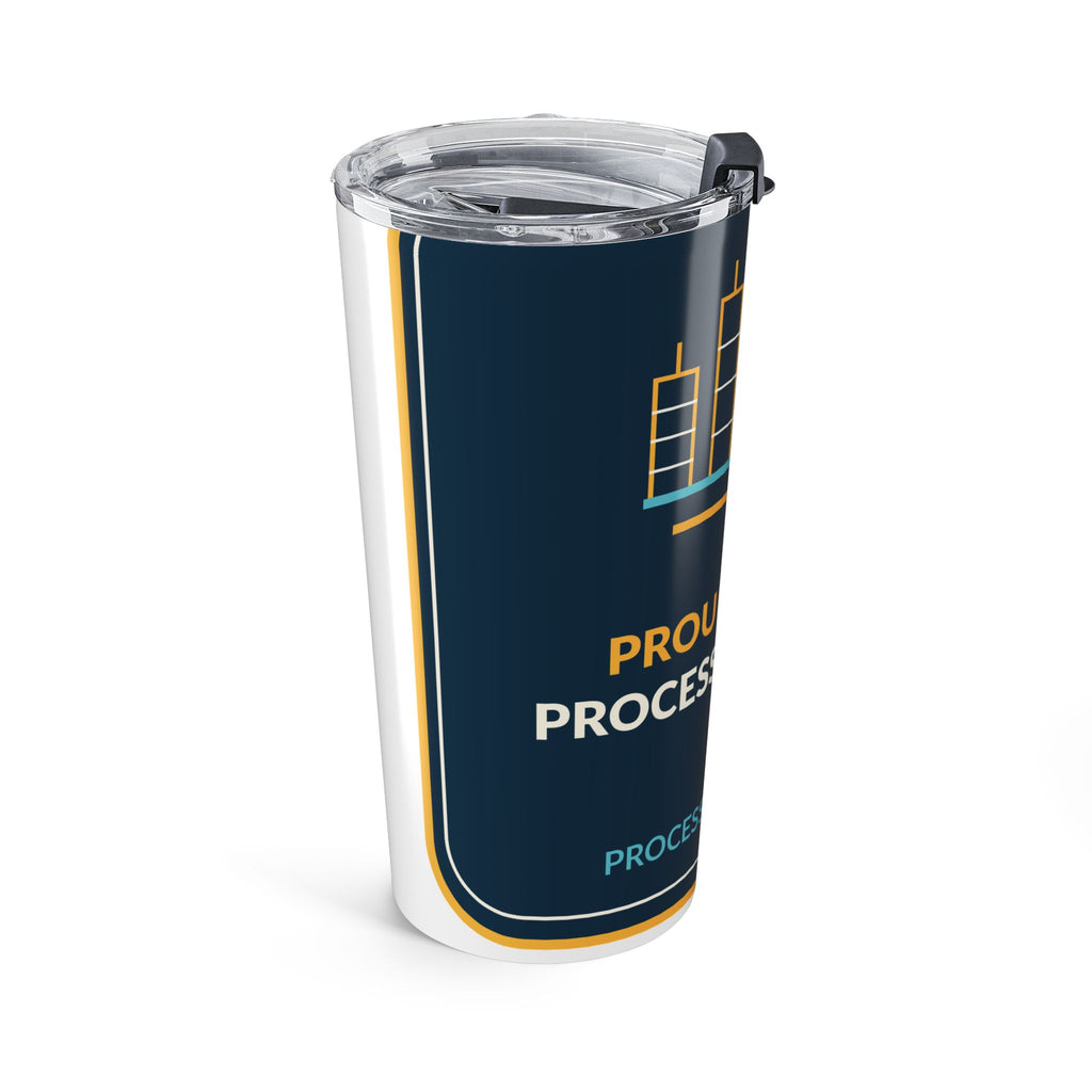 Proud To Be A Process Operator 20oz Tumbler