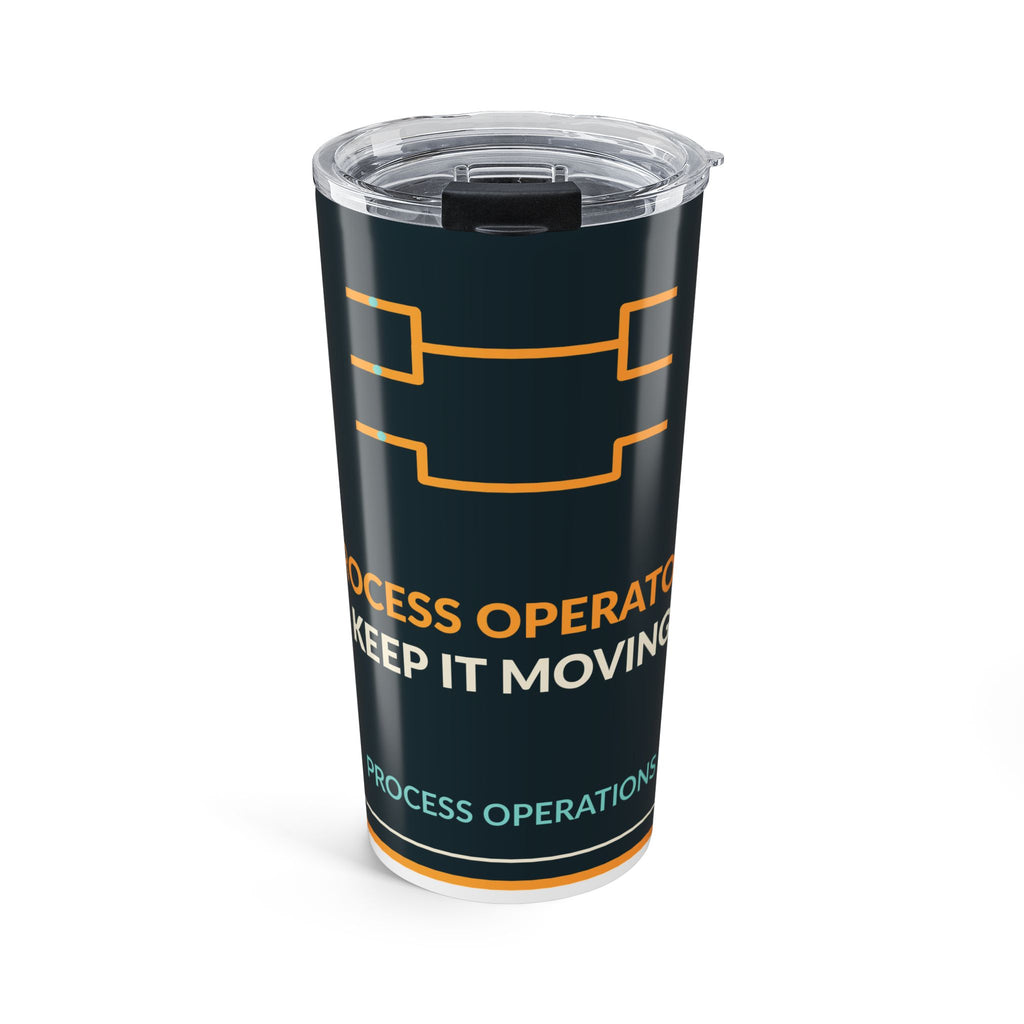 Process Operators Keep It Moving 20oz Tumbler