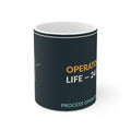 Operator Life 24/7 Ceramic Mug