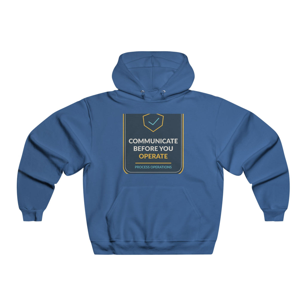 Communicate Before You Operate Hooded Sweatshirt