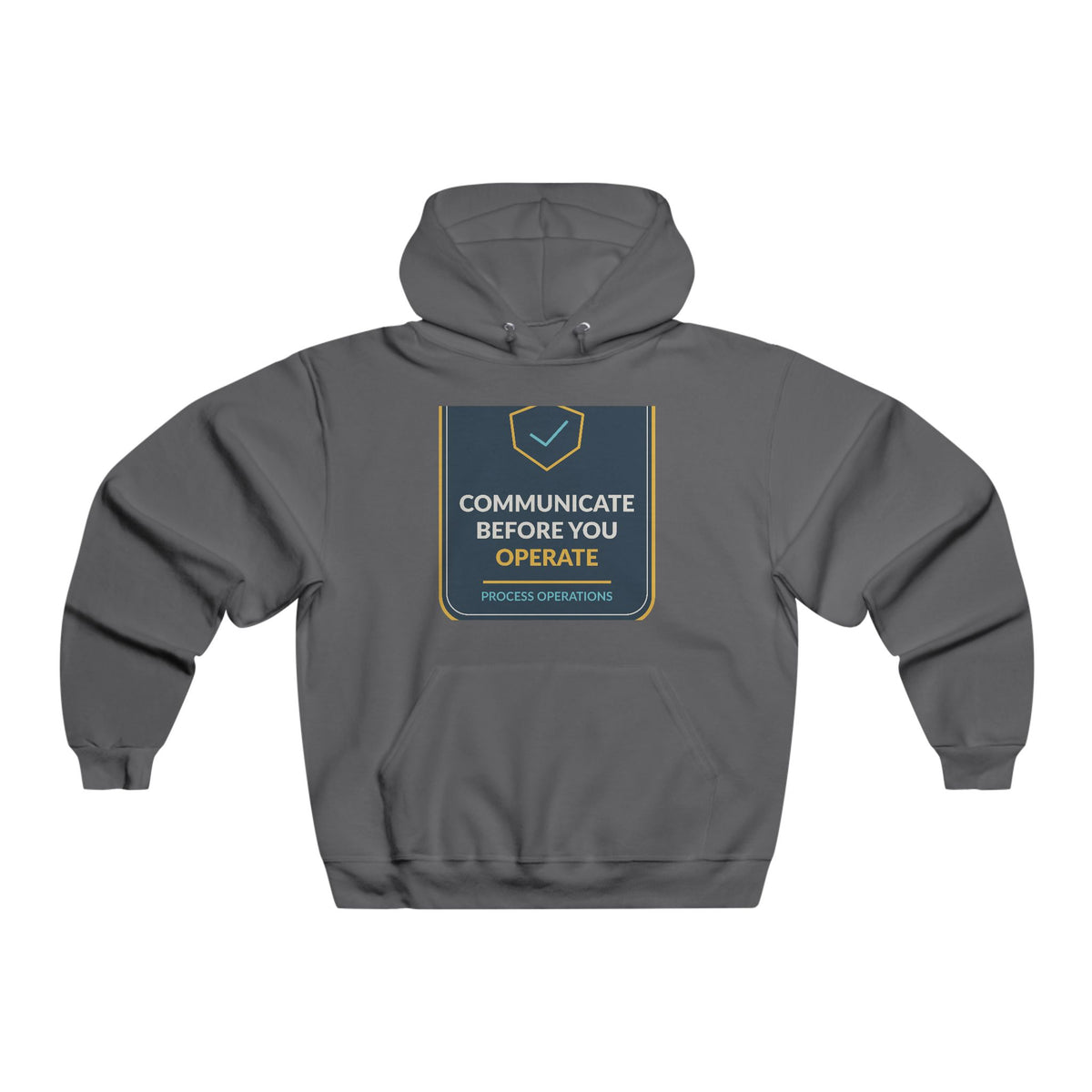 Communicate Before You Operate Hooded Sweatshirt