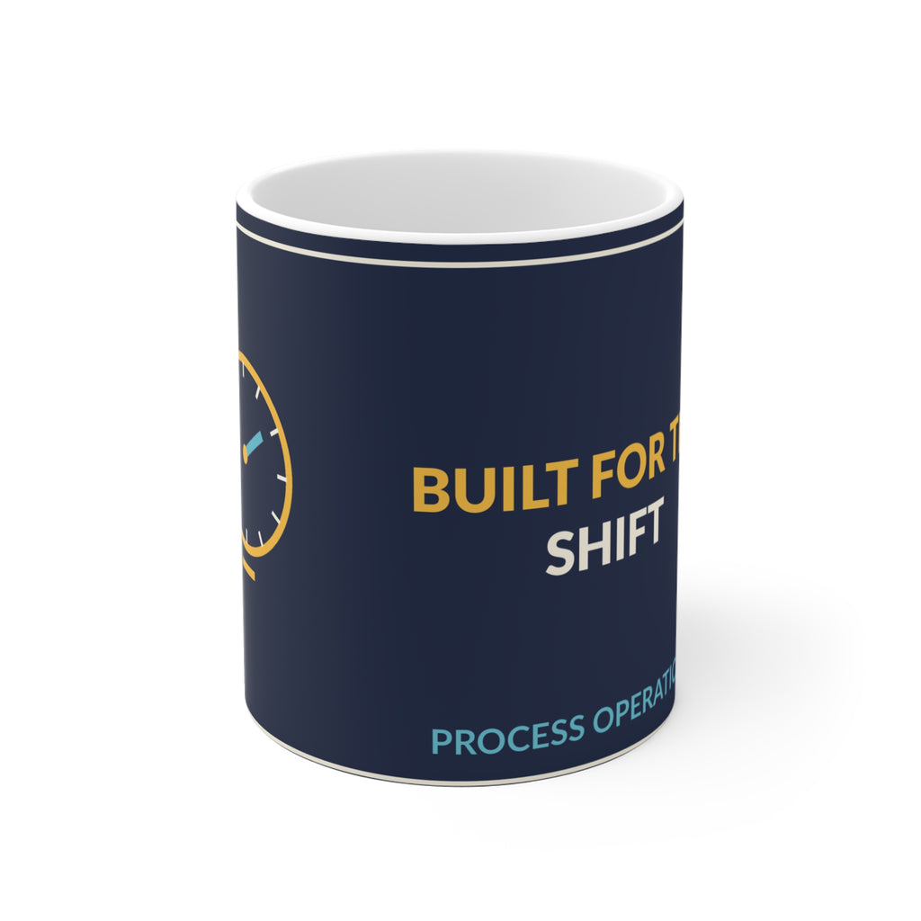 Built For The Shift Ceramic Mug
