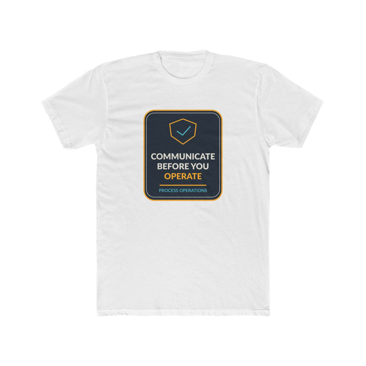 Communicate Before You Operate Unisex T-Shirt