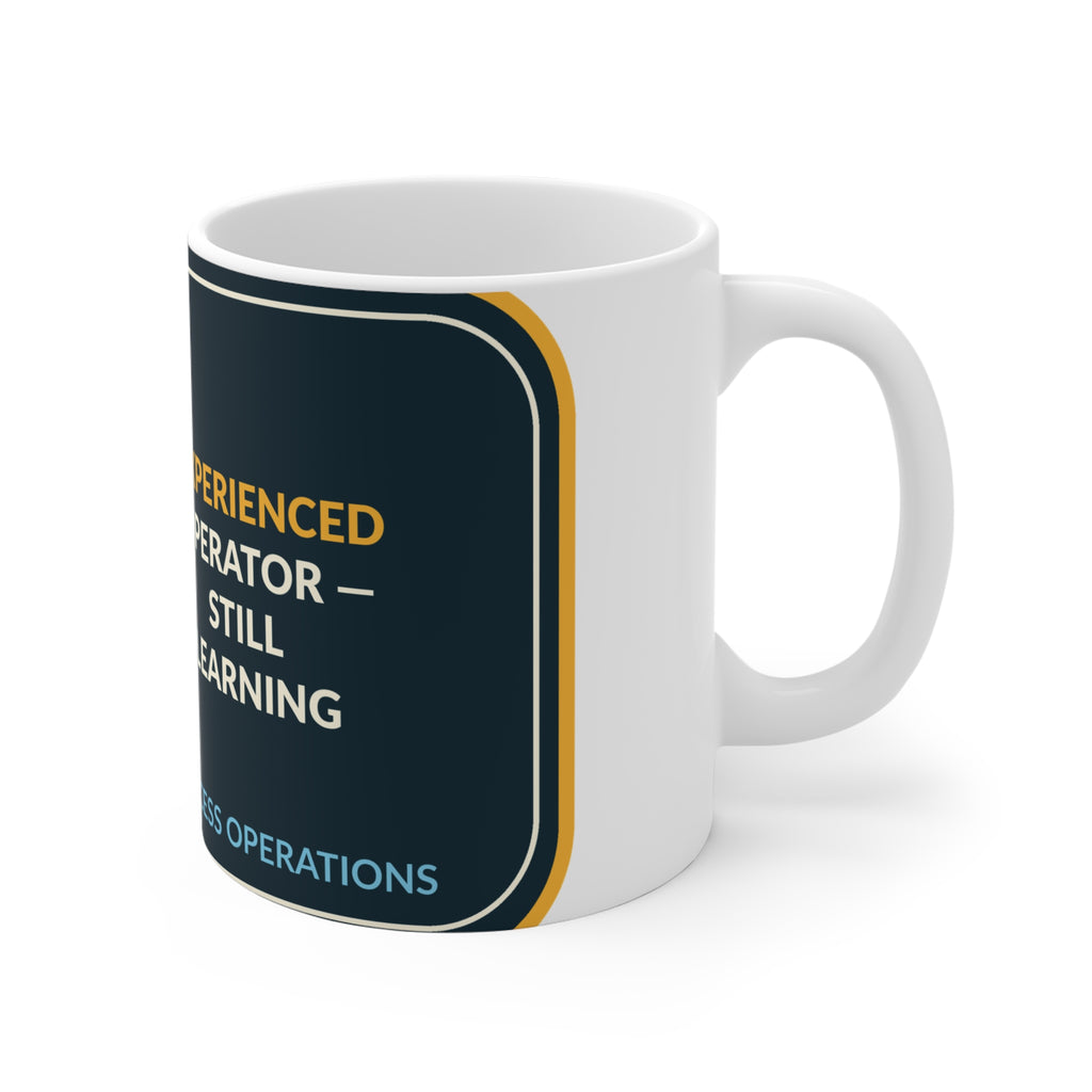 Experienced Operator Still Learning Ceramic Mug