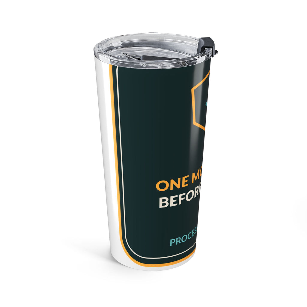 One More Round Before Handoff 20oz Tumbler
