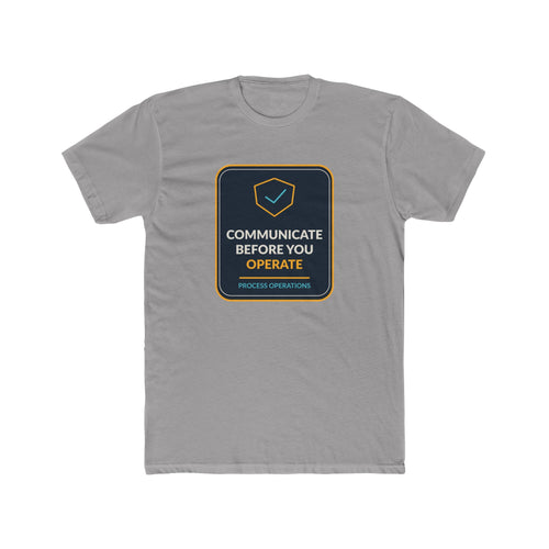 Communicate Before You Operate Unisex T-Shirt