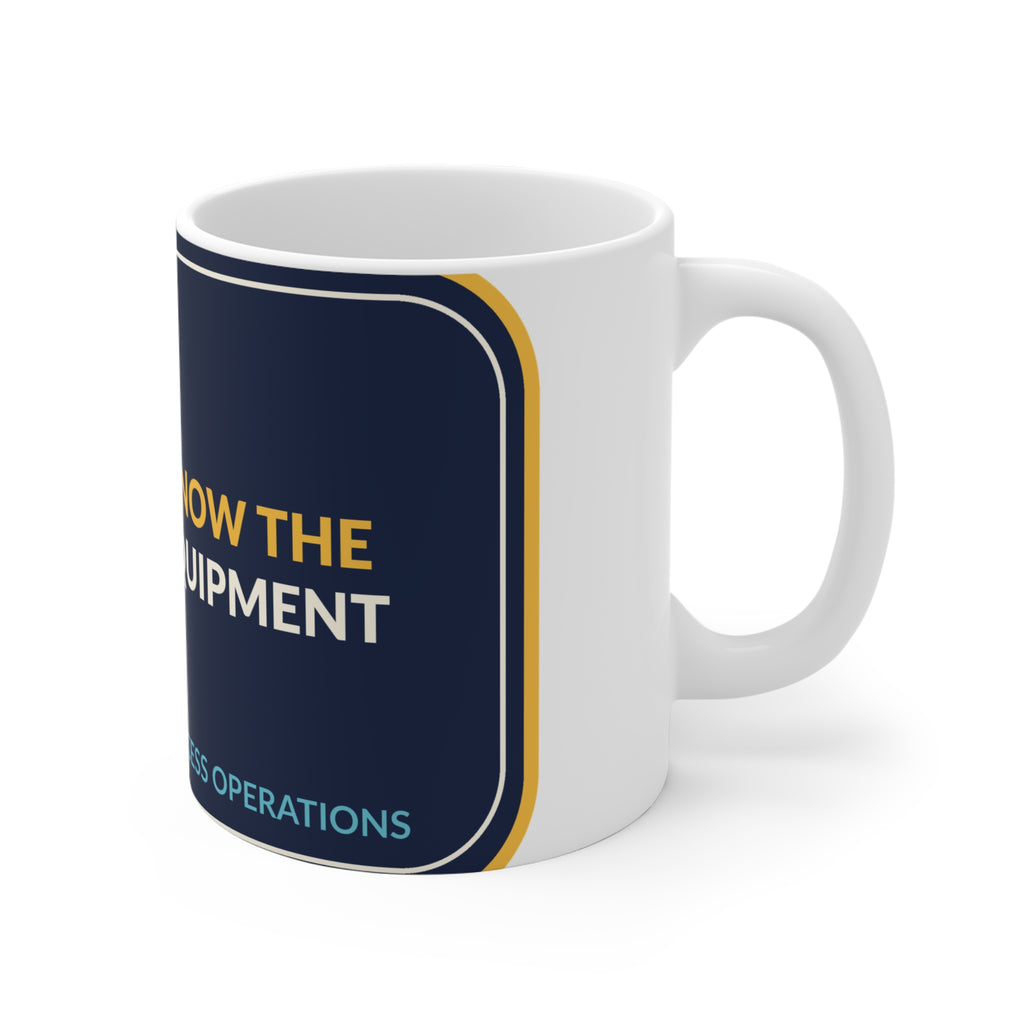 Know The Equipment Coffee Mug