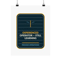 Experienced Operator - Still Learning Poster